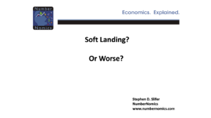 Presentation: Soft Landing? Or Worse?